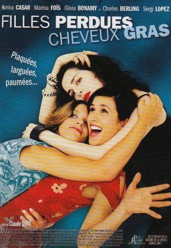 Filles Perdues, Cheveux Gras