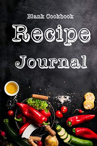 Recipe Journal: Blank Cookbook,Journal Notebook,Recipe Keeper,Organizer To Write In,Storage for Your by William Stone