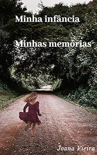 Livro Minha infância ... Minhas memórias: O livro relata sobre a minha infância, sobre as minhas memórias vividas no sitio do meu padrinho
