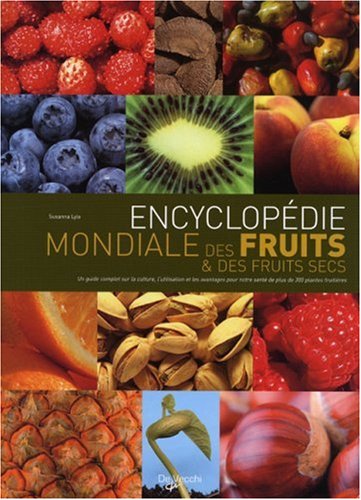 Encyclopédie mondiale des fruits et des fruits secs by (Hardcover)