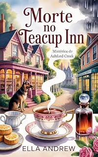 Livro Morte no Teacup Inn (Mistérios de Ashford Creek Livro 1)