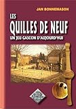 Les Quilles de Neuf, un Jeu gascon d'aujourd'hui by 