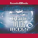 Dead Over Heels: An Aurora Teagarden Mystery, Book 5