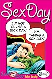 Last Kiss: Sex Day (UDig) by John Lustig