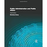 Public Administration And Public Affairs Henry Nicholas 9781138693524 Books