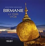 Birmanie : La Terre d'Or by
