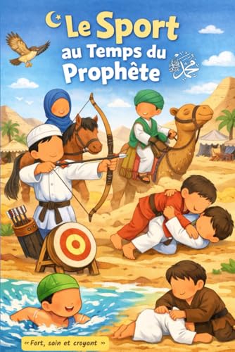 Le sport au temps du prophète (French Edition)