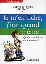 Je m'en fiche, j'irai quand même !