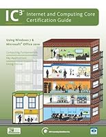 IC3 Internet and Computing Core Certification GS 4 Guide Using Windows 7 and Microsoft Office 2013 1553324404 Book Cover
