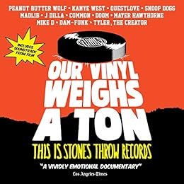Our Vinyl Weighs a Ton: This is Stone Throw Records (+ Audio-CD)