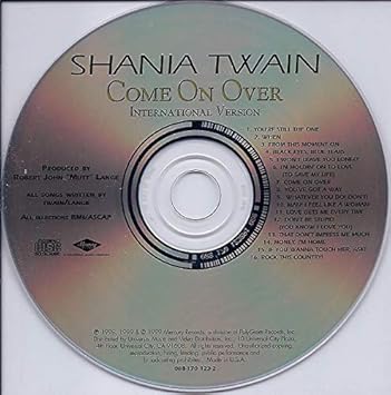 Come On Over International Version By Shania Twain 1999 11 23 Amazon Com Music