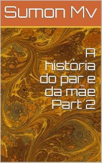 Livro A história do par e da mãe Part 2