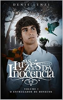 Livro O Entregador de Bonecos (As Luzes da Inocência Livro 1)