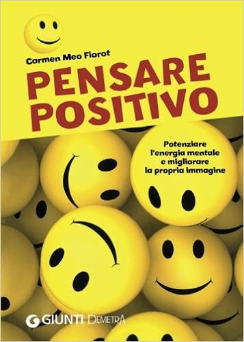 Pensare Positivo Potenziare L Energia Mentale E Migliorare La Propria Immagine Amazon It Meo Fiorot Carmen Libri