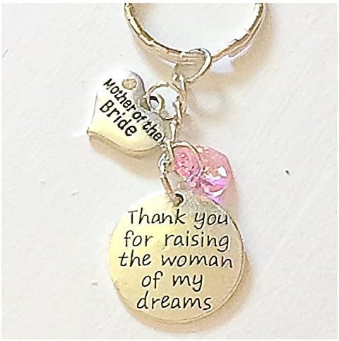 Thank You for Raising the Woman of My Dreams Mother of the Bride Silver Heart Charm Keychain Wedding Bridal Party Jewelry Gift of Love