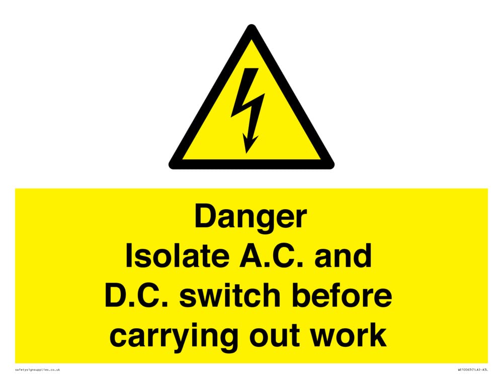 DANGER Isolate A.C. and D.C. switch before carrying out work Sign - 400x300mm - A3L