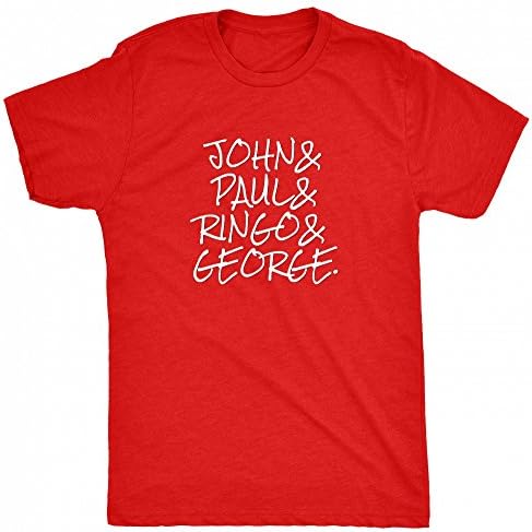 Renowned Novelty JOHN& - PAUL& - RINGO& - GEORGE Mens T Shirt