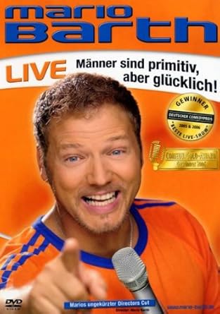 Mario Barth - Männer sind primitiv, aber glücklich!