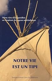 Notre vie est un tipi