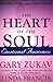 The Heart of the Soul: Emotional Awareness by Gary Zukav, Linda Francis