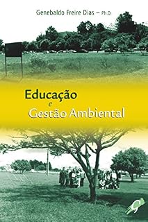 Livro Educação e gestão ambiental (Genebaldo Freire Dias)