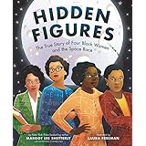 Hidden Figures: The True Story of Four Black Women and the Space Race