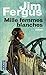 Mille Femmes Blanches by