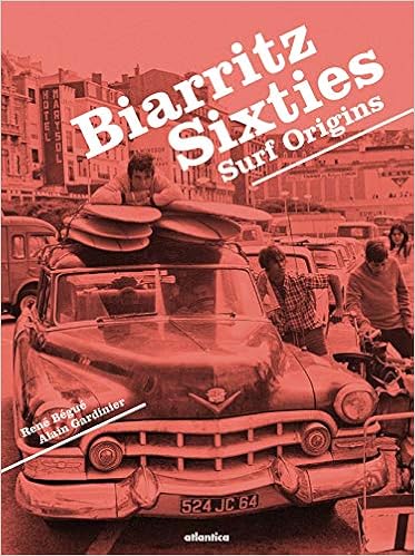 Biarritz Sixties Surf Origins French Edition Begue Rene Gardinier Alain Amazon Com Books