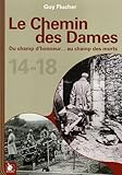 Image de le chemin des dames ; du champ d'honneur... au champ des morts