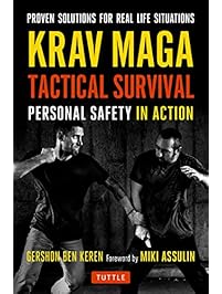 Krav Maga Tactical Survival: Personal Safety in Action. Proven Solutions for Real Life Situations