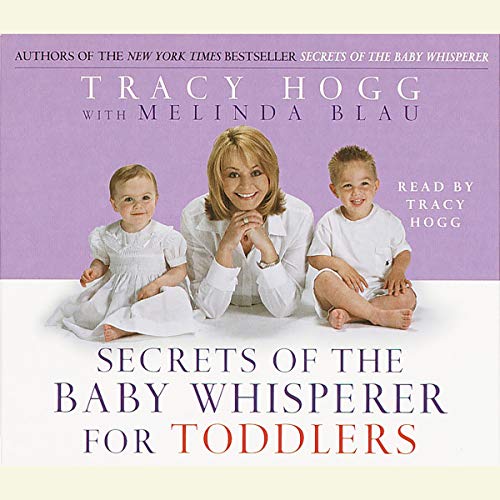 Secrets of the Baby Whisperer for Toddlers by Tracy Hogg