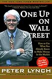 One Up On Wall Street: How To Use What You Already Know To Make Money In cover