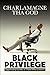 Black Privilege: Opportunity Comes to Those Who Create It - Book by Charlamagne Tha God