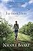 Far from Here: A Novel by Nicole Baart