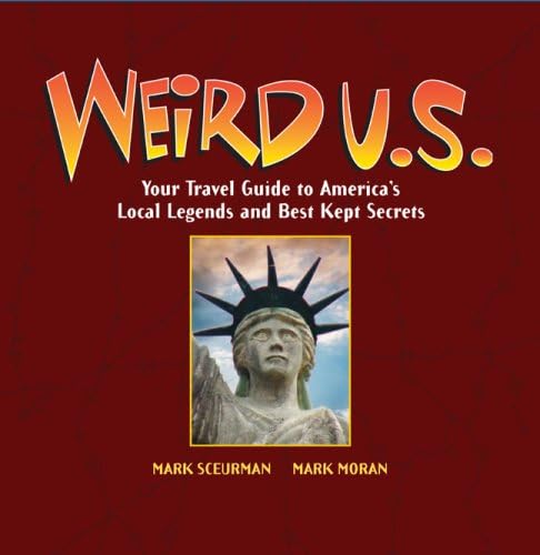 Weird America: A Guide to Places of Mystery in the United States