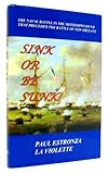 Sink or Be Sunk! The Naval Battle in the Mississippi Sound That Preceded the Battle of New Orleans by 