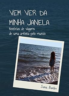 Livro Vem ver da minha janela: histórias de viagens de uma artista pelo mundo