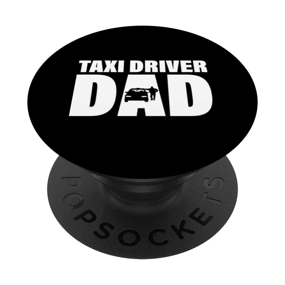 Profession Job For Men - Taxi Driver Dad PopSockets Swappable PopGrip