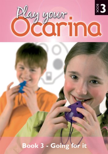 Play Your Ocarina Book 3 'Going for it' : Solos and Duets
