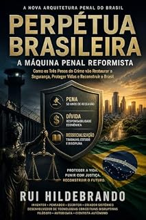 Livro PERPETUA BRASILEIRA : VISÃO PENAL REFORMISTA (SÉRIE 01 — REFORMISMO BRASIL)