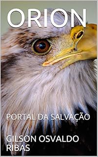 Livro ORION: PORTAL DA SALVAÇÃO