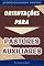 Livro Orientações para Pastores Auxiliares: Aperfeiçoamento Cristão (Aperfeiçoamento Cristão - Treinamento para Obreiros 2022)