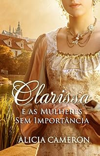 Livro Clarissa e as Mulheres Sem Importância