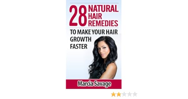28 Natural Hair Remedies To Make Your Hair Growth Faster Kindle