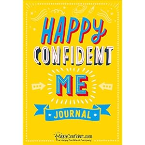 HAPPY-CONFIDENT-ME-JOURNAL-Gratitude-and-growth-mindset-daily-journal-to-boost-your-childrens-happiness-self-esteem-positive-thinking--positive-thinking-mindfulness-and-resiliencePaperback--Illustrate HAPPY CONFIDENT ME Daily Journal - Gratitude and growth mindset journal to boost children's happiness, self-esteem…