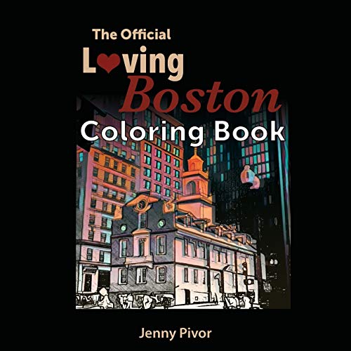 The Official Loving Boston Coloring Book by Jenny Pivor