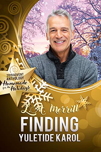Finding Yuletide Karol (2019 Advent Calendar | Homemade for the Holidays Book 7) by L.A. Merrill