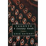 Front cover for the book Toronto: A Literary Guide by Greg Gatenby