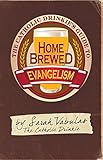 The Catholic Drinkie's Guide to Homebrewed Evangelism