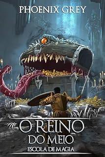 Livro O Reino do Meio: Escola de Magia: Uma Saga LitRPG